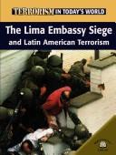 Cover of: The Lima Embassy siege and Latin American terrorism by Brewer, Paul.