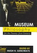 Cover of: Museum philosophy for the twenty-first century