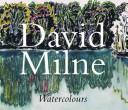 Cover of: David Milne watercolours: "painting towards the light"