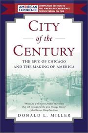 Cover of: City of the Century: The Epic of Chicago and the Making of America