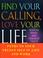 Cover of: Find your calling, love your life