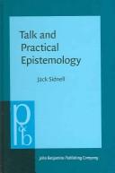 Cover of: Talk and practical epistemology: the social life of knowledge in a Caribbean community