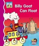 Cover of: Billy goat can float / Kelly Doudna. by Kelly Doudna