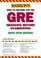 Cover of: How to prepare for the GRE, Graduate Record Examination / Sharon Weiner Green, Ira K. Wolf.