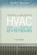 Cover of: Testing and balancing HVAC air and water systems by Samuel C. Sugarman