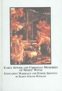Cover of: Early Jewish and Christian memories of Moses' wives by Karen Strand Winslow