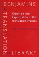 Cover of: Expertise and explicitation in the translation process