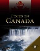 Cover of: Focus on Canada | Heather Blades