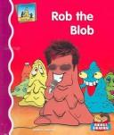 Cover of: Rob the blob
