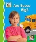 Cover of: Are buses big? | Kelly Doudna