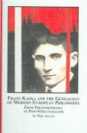 Cover of: Franz Kafka and the genealogy of modern European philosophy