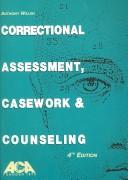Cover of: Correctional assessment, casework and counseling by Walsh, Anthony