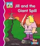 Cover of: Jill and the giant spill