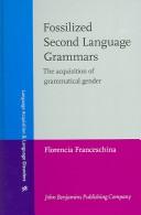 Cover of: Fossilized second language grammars by Florencia Franceschina