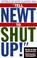 Cover of: Tell Newt to shut up!