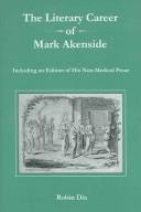 The literary career of Mark Akenside, including an edition of his non-medical prose by Robin Dix