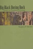 Cover of: Big black boring rock: essays on Northwest geology