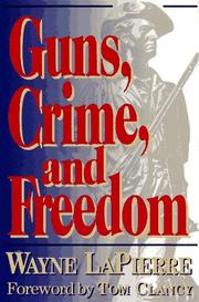 Cover of: Guns, crime, and freedom by Wayne R. LaPierre