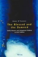 The blessed and the damned by Anne O'Connor