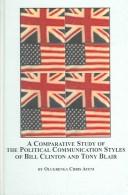 Cover of: A comparative study of the political communication styles of Bill Clinton and Tony Blair