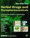 Cover of: Herbal drugs and phytopharmaceuticals by edited by Max Wichtl ; translated from the German by Josef A. Brinckmann and Michael P. Lindenmaier ; with contributions from F.-C. Czygan ... [et al.].