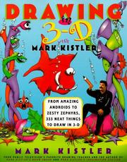 Cover of: Drawing in 3-D with Mark Kistler by Mark Kistler