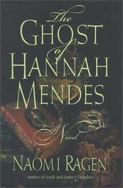 Cover of: The ghost of Hannah Mendes by Naomi Ragen