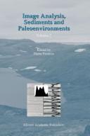 Cover of: Image analysis, sediments and paleoenvironments