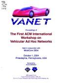 Cover of: Vanet: Proceedings of the First ACM International Workshop on Vehicular Ad Hoc Networks, Held in Conjunction with Mobicom 200