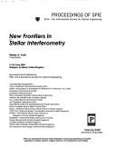 Cover of: New frontiers in stellar interferometry: 21-25 June, 2004, Glasgow, Scotland, United Kingdom