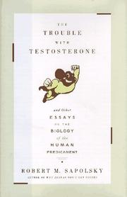 The trouble with testosterone by Robert M. Sapolsky