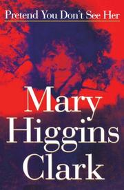 Cover of: Pretend You Don't See by Mary Higgins Clark