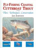 Cover of: Fly-fishing coastal cutthroat trout by Les Johnson
