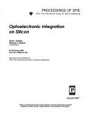 Cover of: Optoelectronic integration on silicon: 27-28 January 2004, San Jose, California, USA