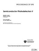 Cover of: Semiconductor photodetectors II: 25-26 January, 2005, San Jose, California, USA