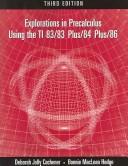 Explorations in precalculus using the TI-83/83 Plus/84 Plus/86 by Deborah Jolly Cochener