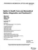 Cover of: Optics in health care and biomedical optics: diagnostics and treatment II, 8-12 November 2004, Beijing, China