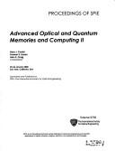 Cover of: Advanced optical and quantum memories and computing II: 25-26 January 2005, San Jose, California, USA