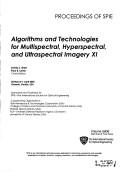 Cover of: Algorithms and technologies for multispectral, hyperspectral, and ultraspectral imagery XI: 28 March-1 April, 2005, Orlando, Florida, USA