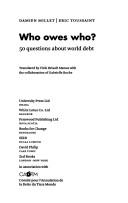 Cover of: Who owes who?: 50 questions about world debt