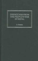 Cover of: Dispatches from the people's war in Nepal by Li, Onesto.