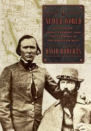 Cover of: A newer world: Kit Carson, John C. Frémont, and the claiming of the American West