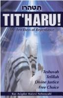 Cover of: Tit'haru! =: [Tiṭharu] : the Ten days of repentance