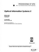Cover of: Optical information systems II by Bahram Javidi, Demetri Psaltis, chairs/editors ; sponsored and published by SPIE--the International Society for Optical Engineering.