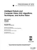 Cover of: Intelligent robots and computer vision XXII: algorithms, techniques, and active vision : 25-27 October, 2004, Philadelphia, Pennsylvania, USA