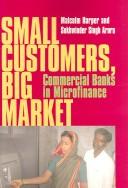 Cover of: Small customers, big market by [editors], Malcolm Harper and Sukhwinder Singh Arora.