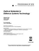 Cover of: Optical materials in defence systems technology by Anthony W. Vere, James G. Grote, Francois Kajzar, chairs/editors ; sponsored ... by SPIE--the International Society for Optical Engineering ; cosponsored by European Office of Aerospace Research and Development, Air Force Office of Scientific Research, United States Air Force Reseach Laboratory (United Kingdom), QinetiQ (United Kingdom), [and] Sira (United Kingdom) ; cooperating organizations, DARPA--Defense Advanced Research Projects Agency (USA), FFI--Forsvarets forskningsinstitutt (Norway).