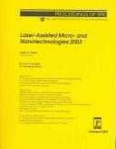 Cover of: Laser-assisted micro- and nanotechnologies 2003: 29 June-3 July 2003, St. Petersburg, Russia