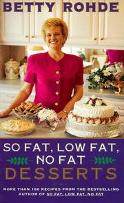 Cover of: So fat, low fat, no fat desserts by Betty Rohde