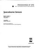 Cover of: Spaceborne sensors by Robert D. Habbit, Jr., Peter Tchoryk, Jr., chairs/editors ; sponsored and published by SPIE--the International Society for Optical Engineering.
